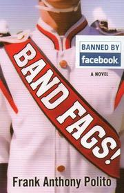 Band Fags! by Frank Anthony Polito