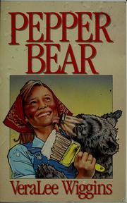 Cover of: Pepper bear by VeraLee Wiggins