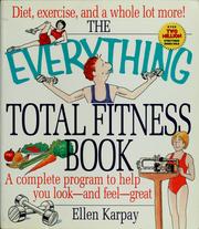 Cover of: The everything total fitness book: a complete program to help you look--and feel--great