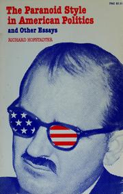 Cover of: The paranoid style in American politics, and other essays by Richard Hofstadter