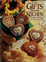 Cover of: Gifts from the Kitchen: Recipes and Ideas for Take-Along Gifts