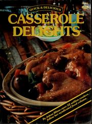 Cover of: Quick & delicious casserole delights by Johna Blinn