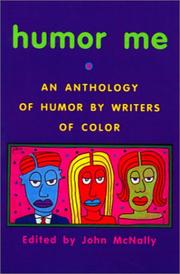 Cover of: Humor me: an anthology of humor by writers of color