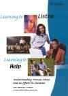 Cover of: Learning to listen, learning to help: understanding woman abuse and its effects on children