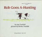 Cover of: Rob goes a-hunting