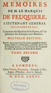 Cover of: Mémoires de M. le marquis de Feuquière, lieutenant général des armées du roi: contenans ses maximes sur la guerre, & l'application des exemples aux maximes