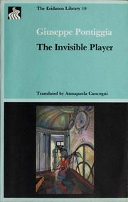 Cover of: The invisible player by Giuseppe Pontiggia