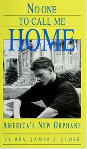 Cover of: No one to call me home by James J. Close