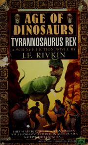 Cover of: Tyrannosaurus Rex (Age of Dinosaurs) by J. F. Rivkin