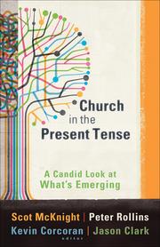 Cover of: Church in the Present Tense: a candid look at what's emerging