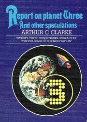 Report on Planet Three and Other Speculations by Arthur C. Clarke