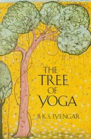 Cover of: The tree of yoga by B. K. S. Iyengar
