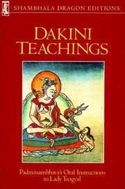 Cover of: Dakini teachings: Padmasambhava's oral instructions to Lady Tsogyal