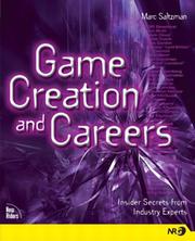Cover of: Game Creation and Careers: Insider Secrets from Industry Experts by 