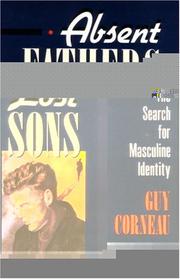 Absent fathers, lost sons by Guy Corneau