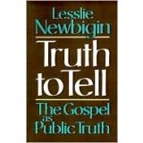 Cover of: Truth to Tell: The Gospel as Public Truth
