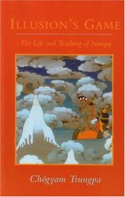 Cover of: Illusion's game: the life and teaching of Naropa