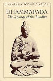 Cover of: Dhammapada: the sayings of the Buddha