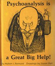 Cover of: Psychoanalysis is a great big help!