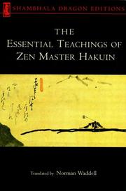Cover of: The essential teachings of Zen Master Hakuin: a translation of the Sokkō-roku Kaien-fusetsu