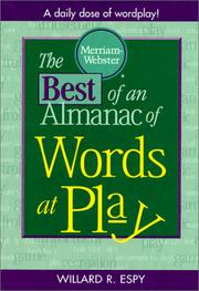 Cover of: The best of An almanac of words at play by Willard R. Espy.