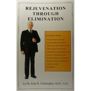 Cover of: Dr. Christopher Talks on Rejuvenation Through Elimination