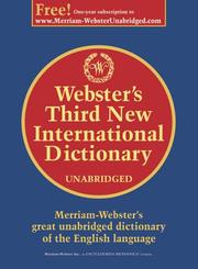 Cover of: Webster's third new international dictionary of the English language by editor in chief, Philip Babcock Gove and the Merriam-Webster editorial staff.