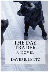 The Day Trader by David B. Lentz