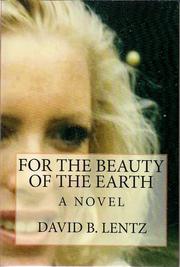 Cover of: For the Beauty of the Earth: A Novel