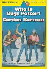 Cover of: Who is Bugs Potter? by Gordon Korman