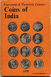 Nineteenth & twentieth century coins of India by D. Chakravarty