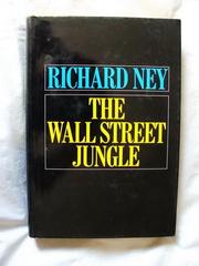 The Wall Street jungle by Richard Ney