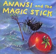 Anansi and the Magic Stick by Eric A. Kimmel
