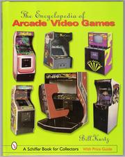 Cover of: The Encyclopedia of Arcade Video Games by Bill Kurtz