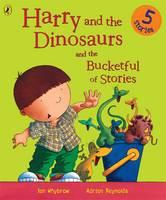 Harry and the dinosaurs and the bucketful of stories