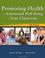 Cover of: Promoting Health and Emotional Well-Being in Your Classroom