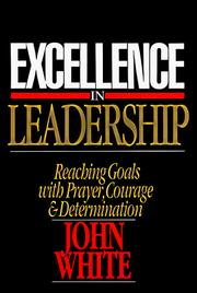Cover of: Excellence in leadership by John White