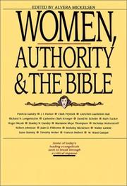 Cover of: Women, authority & the Bible by edited by Alvera Mickelsen.