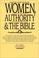 Cover of: Women, authority & the Bible