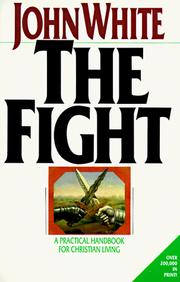 Cover of: The fight: a practical handbook for Christian living