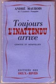Cover of: Toujours l'inattendu arrive: contes et nouvelles.