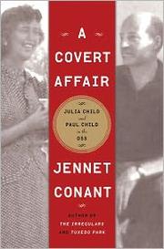 Cover of: A Covert Affair: Julia Child and Paul Child in the OSS
