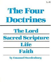 Cover of: The four doctrines: the Lord, Sacred Scripture, life, faith