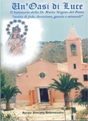 Cover of: UN OASI DI LUCE -Il santuario della Madonna del Ponte, storia di fede, devozione, grazie e miracoli