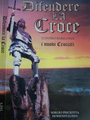 Cover of: DIFENDERE  LA  CROCE - CONTRO BABILONIA -  I NUOVI CROCIATI