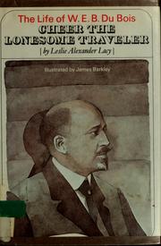 Cover of: Cheer the lonesome traveler: the life of W.E.B. Du Bois