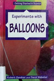 Cover of: Experiments with balloons by Robert Gardner