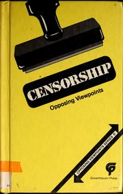 Cover of: Censorship, opposing viewpoints by O'Neill, Terry