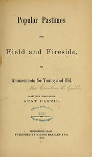 Cover of: Popular pastimes for field and fireside by Caroline L. Smith