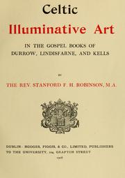 Cover of: Celtic illuminative art in the gospel books of Durrow, Lindisfarne, and Kells